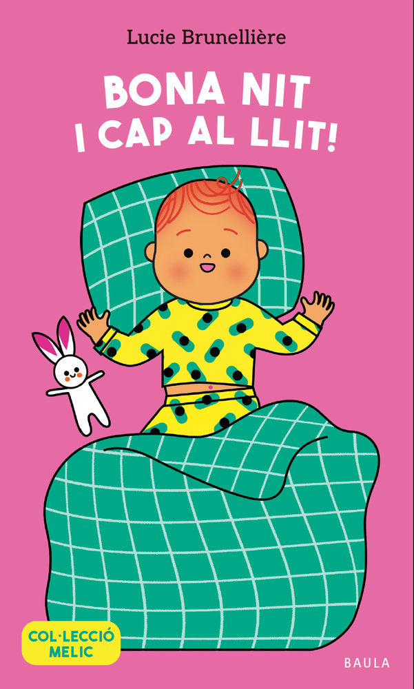 BONA NIT I CAP AL LLIT!, de BRUNELLIERE, LUCIE | portada del libro