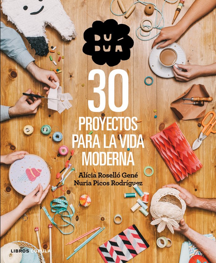 Duduá. 30 proyectos para la vida moderna, de Roselló Gené, Alícia | portada del libro