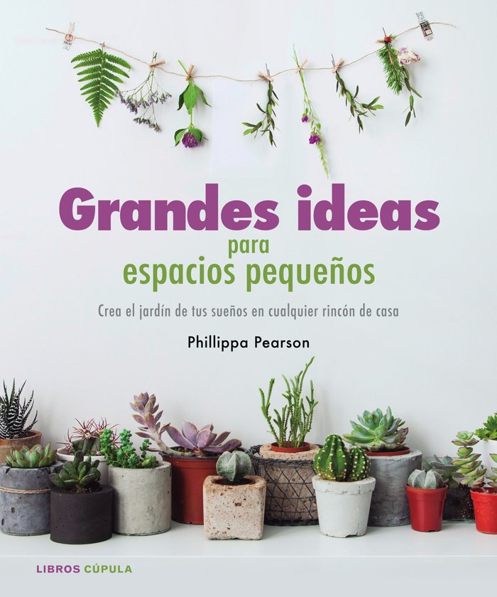 Grandes ideas para espacios pequeños, de Pearson, Philippa | portada del libro