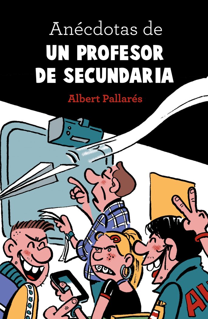 Anécdotas de un profesor de secundaria, de Pallarés, Albert | portada del libro