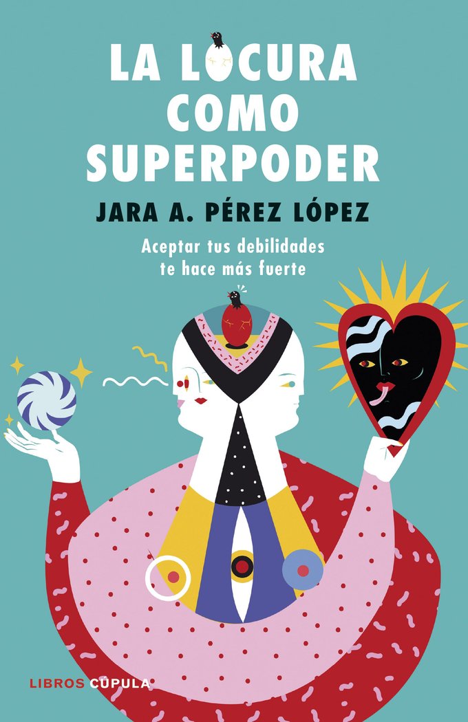 La locura como superpoder, de Pérez López, Jara | portada del libro
