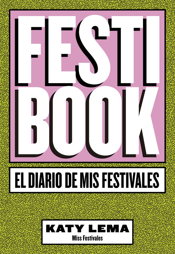 Festibook, de Katy Lema (Miss Festivales) | portada del libro