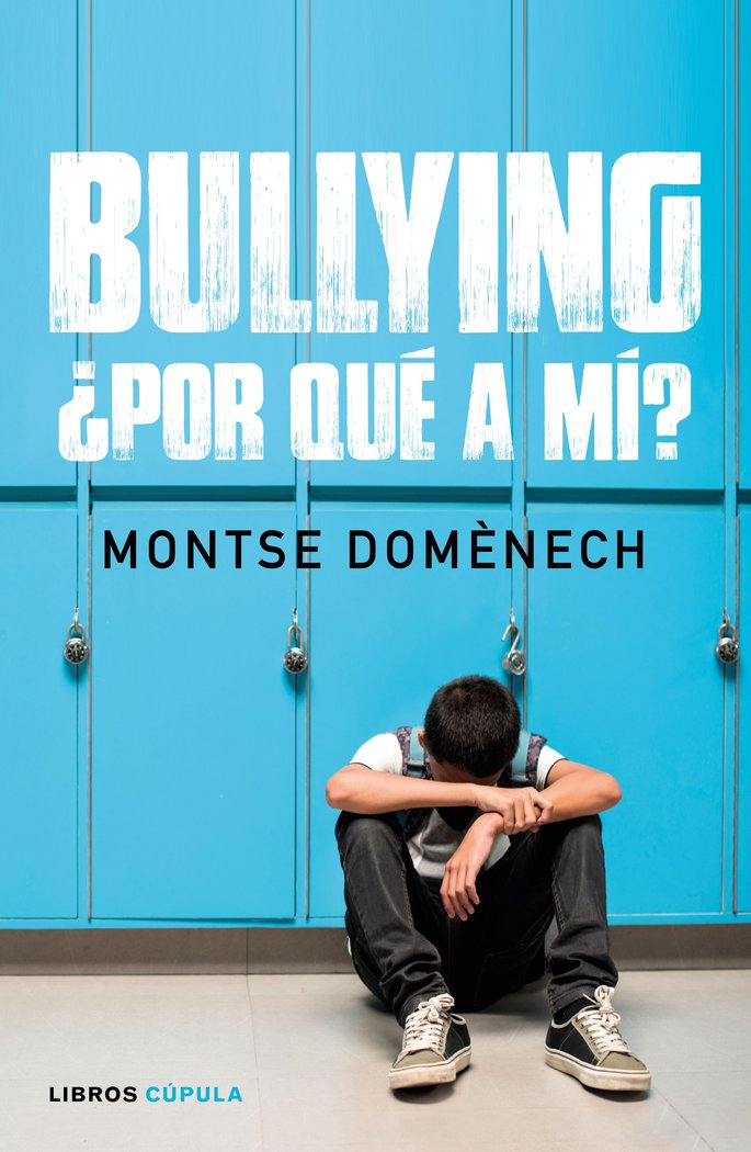 Bullying: ¿por qué a mí?, de Doménech, Montse | portada del libro