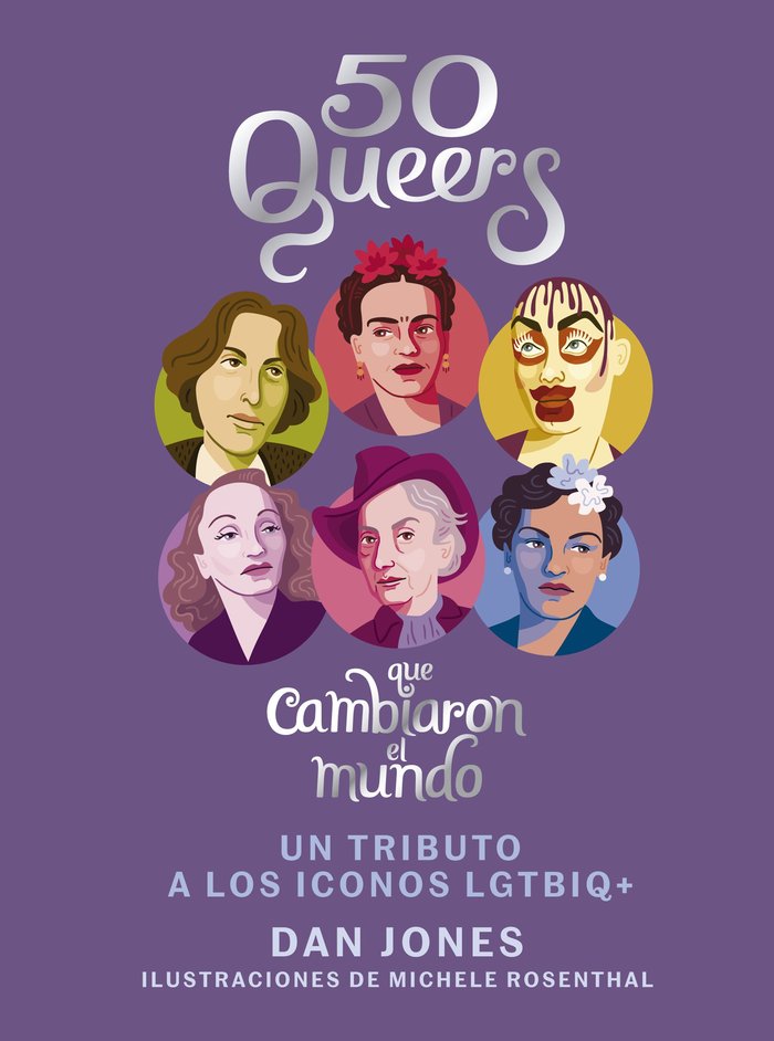 50 Queers que cambiaron el mundo, de Jones, Dan | portada del libro