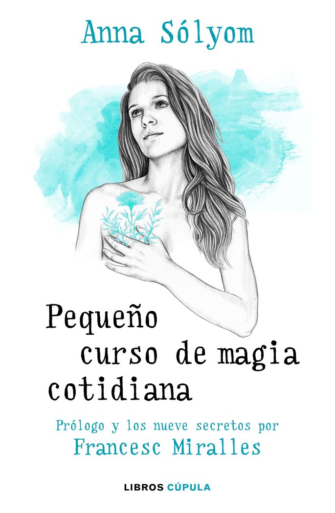 Pequeño curso de magia cotidiana, de Solyom, Anna | portada del libro