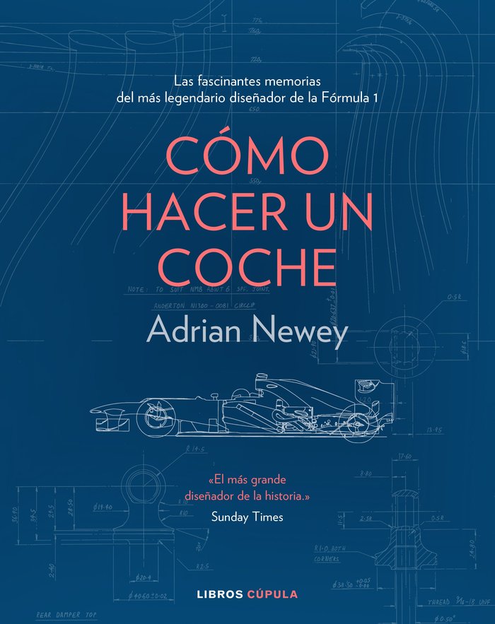 Cómo hacer un coche, de Newey, Adrian | portada del libro
