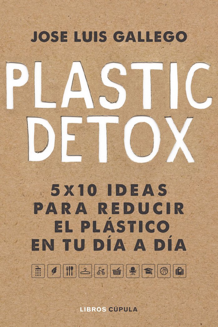 Plastic detox, de Gallego, José Luis | portada del libro