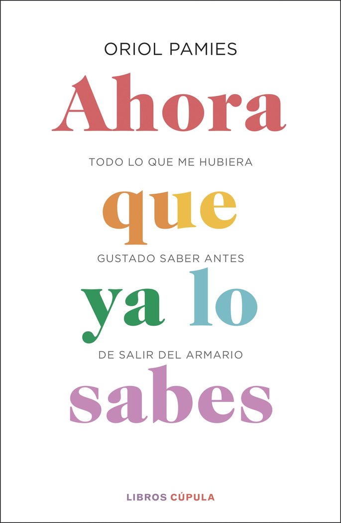 Ahora que ya lo sabes, de Pamies, Oriol | portada del libro