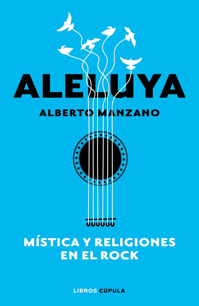 Aleluya. Mística y religiones en el rock, de Manzano, Alberto | portada del libro
