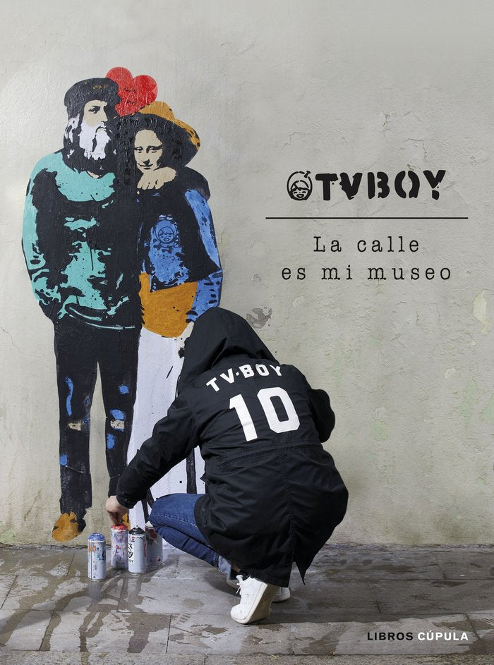 TvBoy: la calle es mi museo, de TVBOY | portada del libro