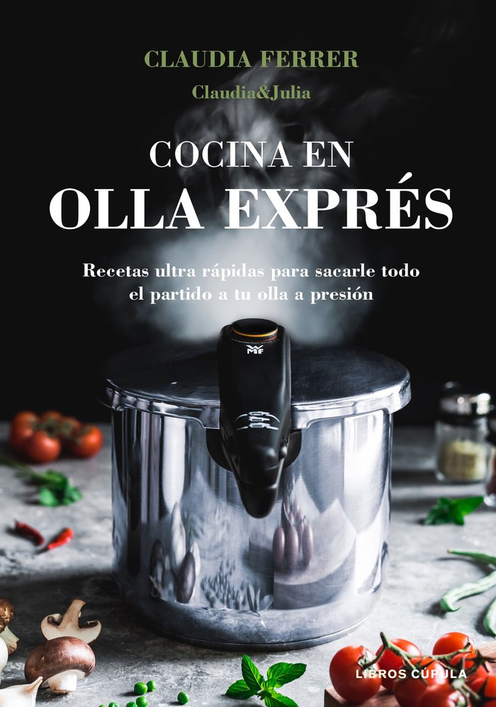 Cocina en olla exprés, de Claudia&Julia | portada del libro