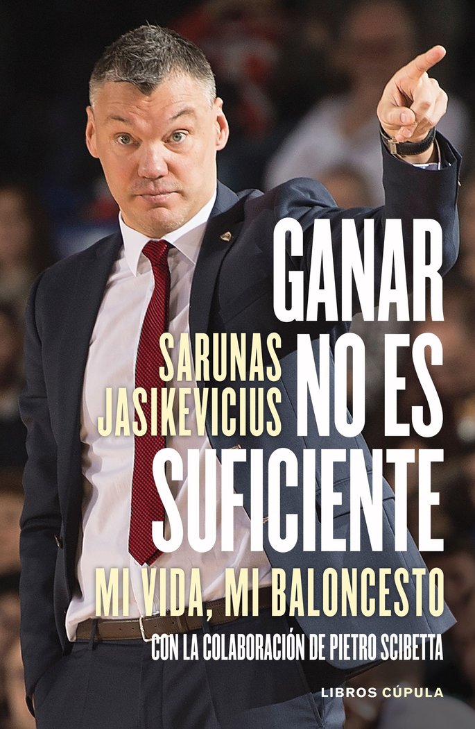 Ganar no es suficiente, de Jasikevicius, Sarunas | portada del libro