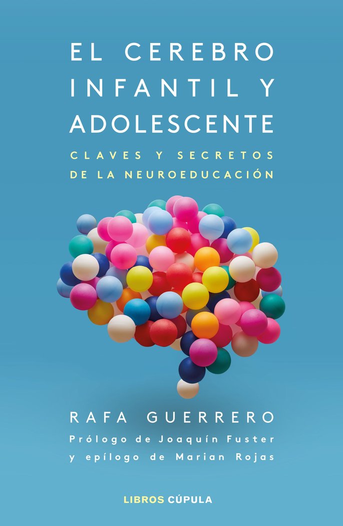 EL CEREBRO INFANTIL Y ADOLESCENTE, de GUERRERO, RAFA | portada del libro