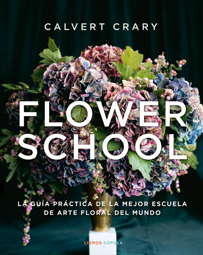 FLOWER SCHOOL, de CRARY, CALVERT | portada del libro