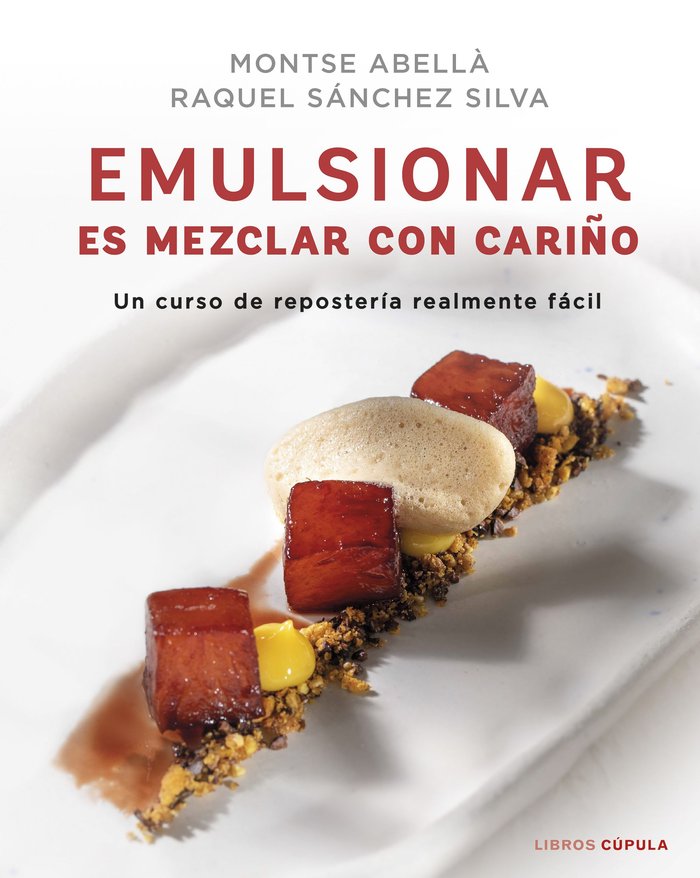 EMULSIONAR ES MEZCLAR CON CARIÑO, de RAQUEL SANCHEZ SILVA | portada del libro