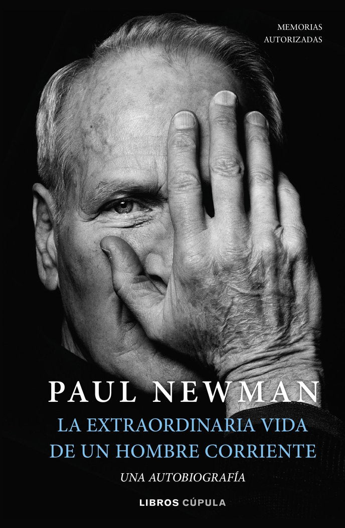 LA EXTRAORDINARIA VIDA DE UN HOMBRE CORRIENTE, de PAUL NEWMAN | portada del libro