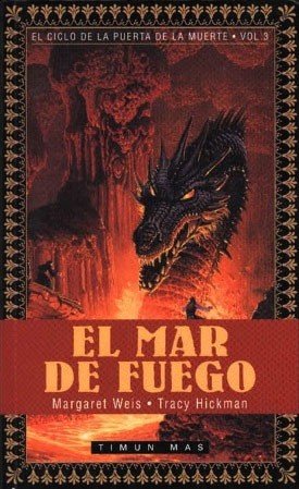 El Mar de Fuego, de MARGARET WEIS Y TRACY HICKMAN | portada del libro