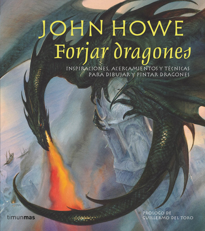 Forjar dragones, de JOHN HOWE | portada del libro