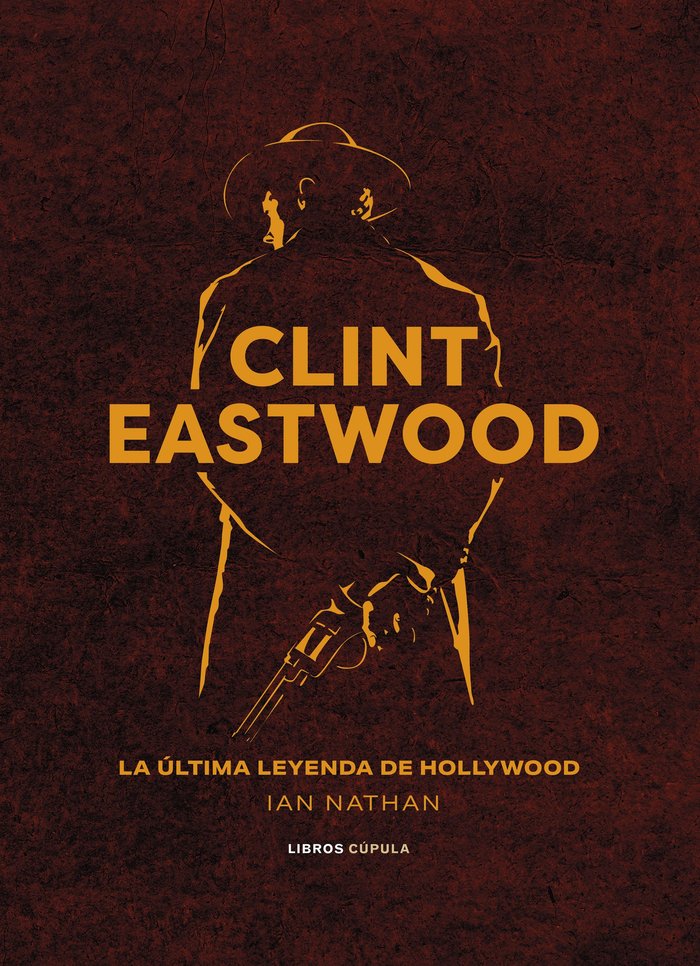 CLINT EASTWOOD, de IAN NATHAN | portada del libro