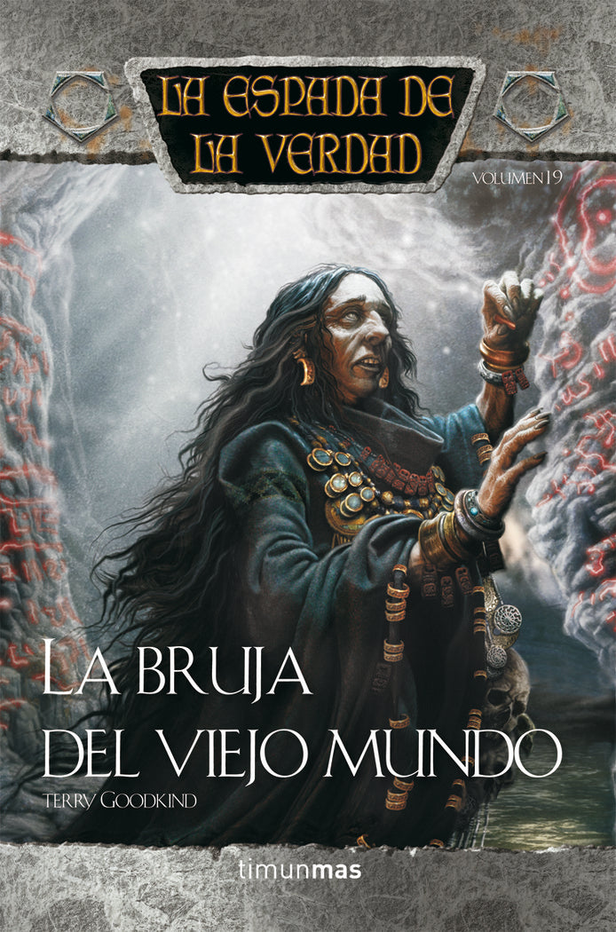 La espada de la verdad nº 19/22 La bruja del Viejo Mundo, de Goodkind, Terry | portada del libro