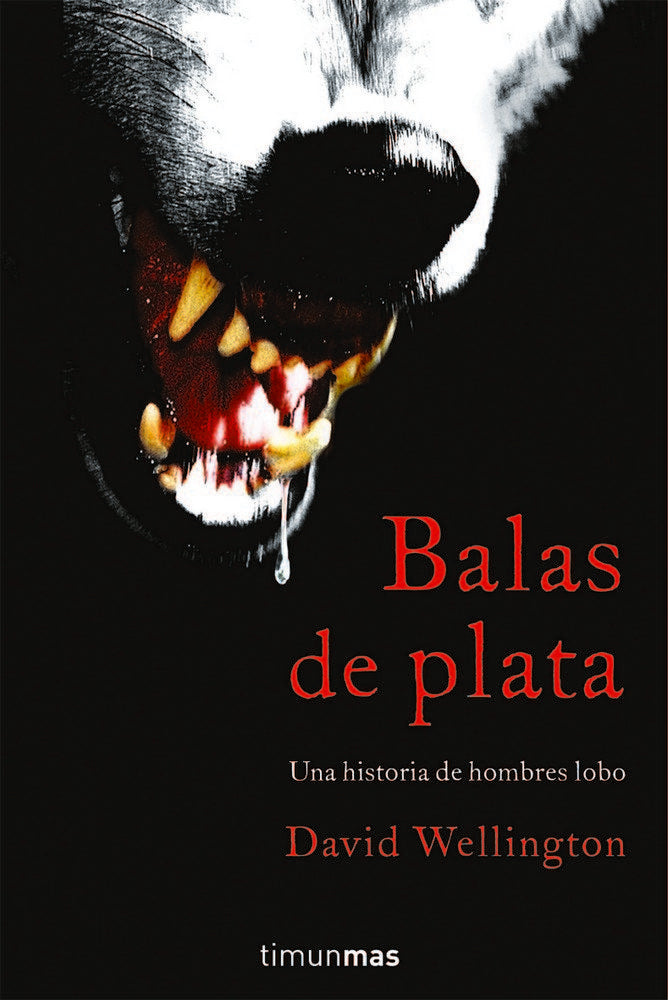 Balas de plata, de DAVID WELLINGTON | portada del libro