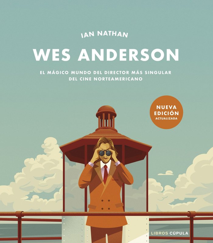 WES ANDERSON NUEVA EDICION ACTUALIZADA, de IAN NATHAN | portada del libro