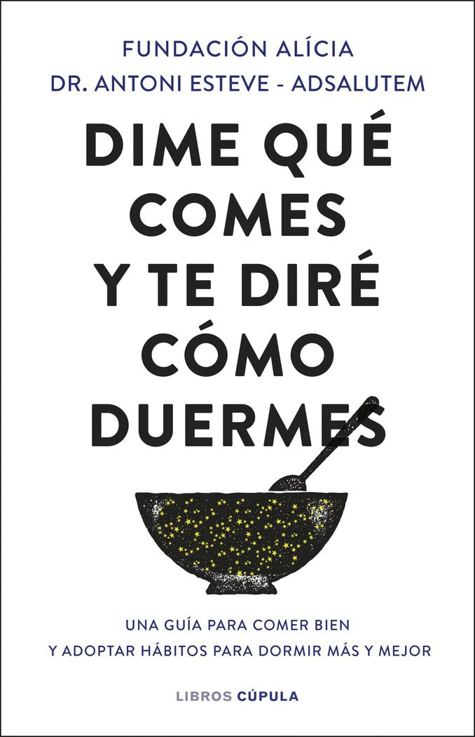DIME QUE COMES Y TE DIRE COMO DUERMES, de FUNDACION ALICIA | portada del libro