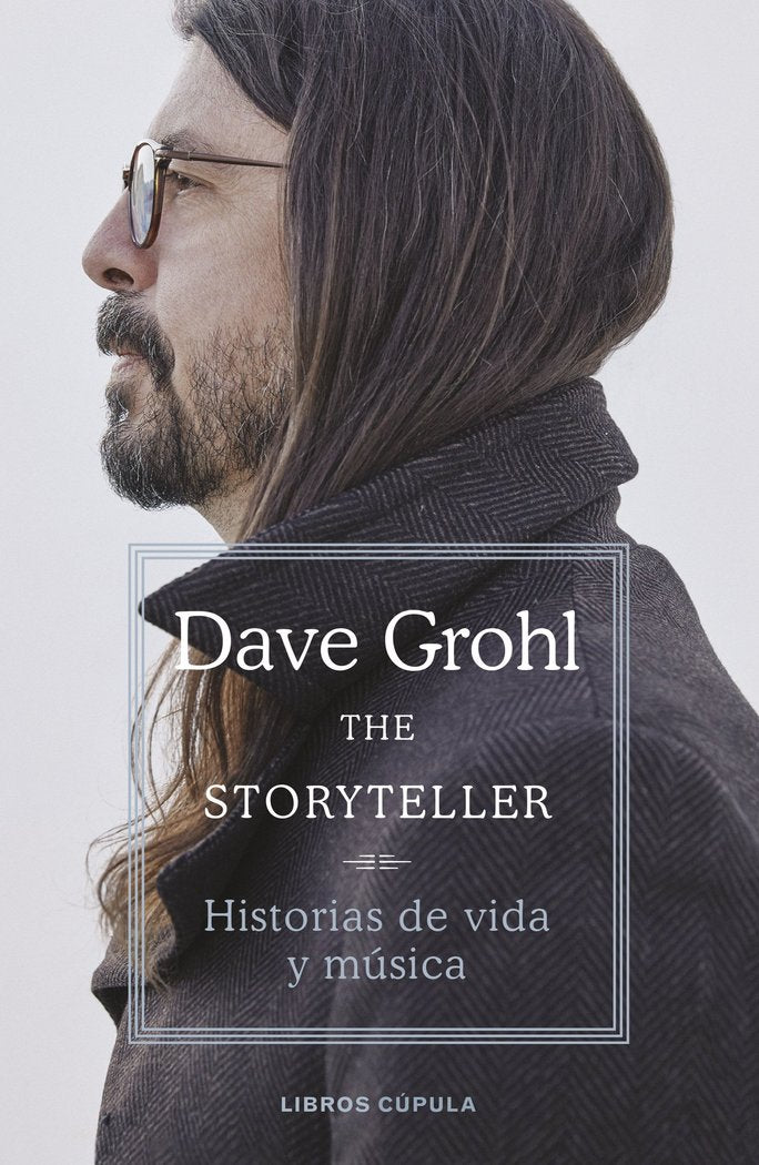 THE STORYTELLER, de GROHL, DAVE | portada del libro
