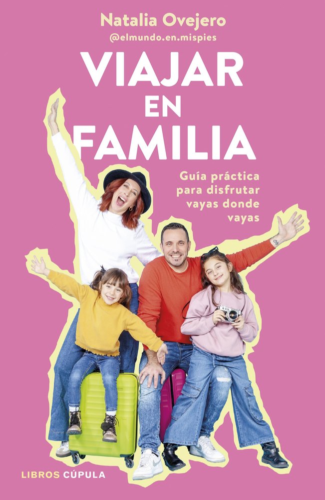 VIAJAR EN FAMILIA, de NATALIA OVEJERO | portada del libro