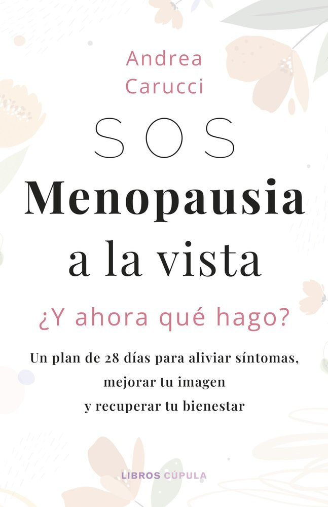 SOS MENOPAUSIA A LA VISTA Y AHORA QUE HAGO, de ANDREA CARUCCI | portada del libro