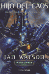 Hijo del Caos, de IAN WATSON | portada del libro