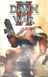 Dawn of War II, de CRIS ROBERSON | portada del libro
