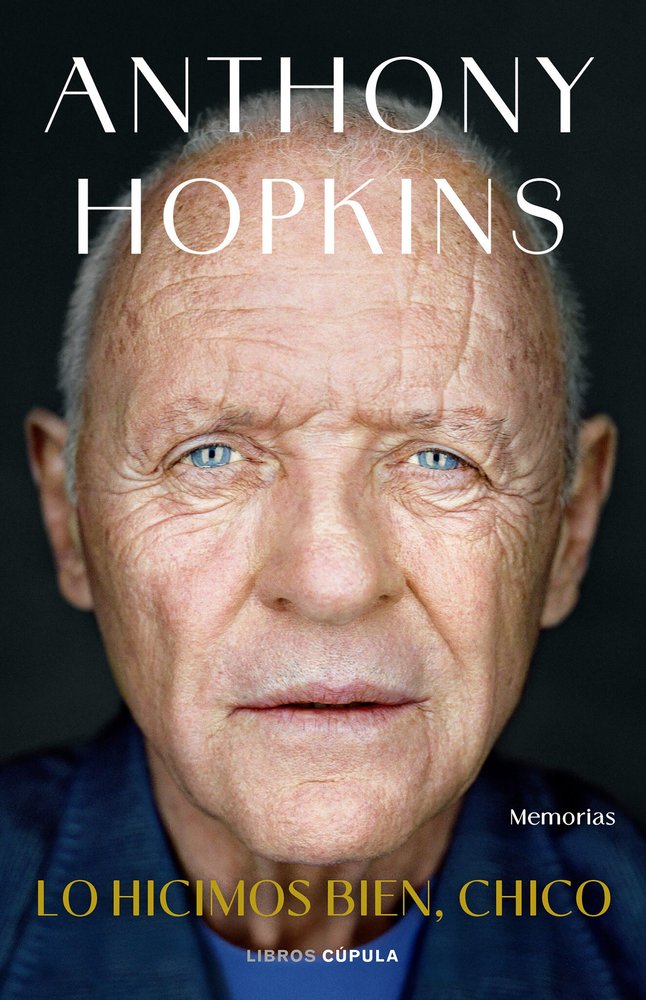 LO HICIMOS BIEN, CHICO, de ANTHONY HOPKINS | portada del libro
