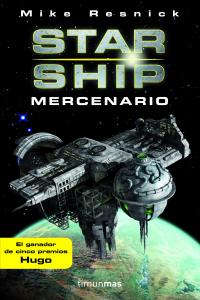Starship: Mercenario, de MIKE RESNICK | portada del libro