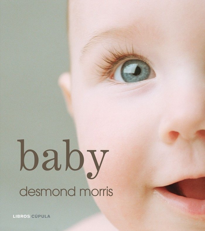 Baby, de DESMOND MORRIS | portada del libro