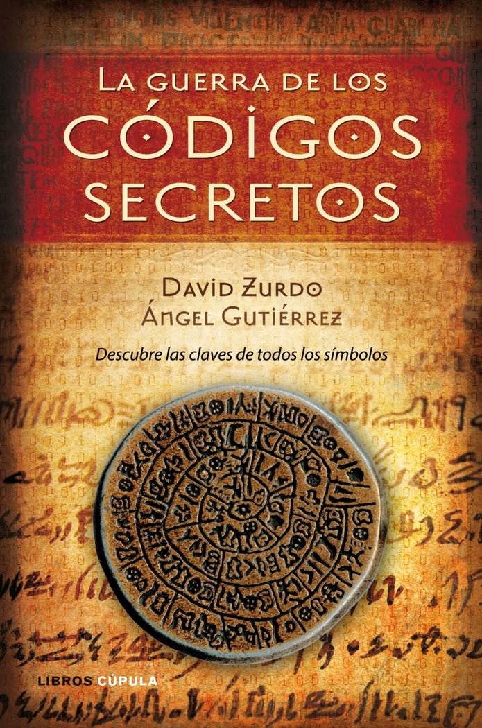 La guerra de los códigos secretos, de DAVID ZURDO#ÁNGEL GUTIéRREZ | portada del libro