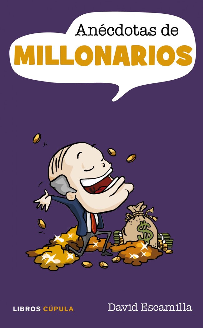 Anécdotas de millonarios, de DAVID ESCAMILLA | portada del libro