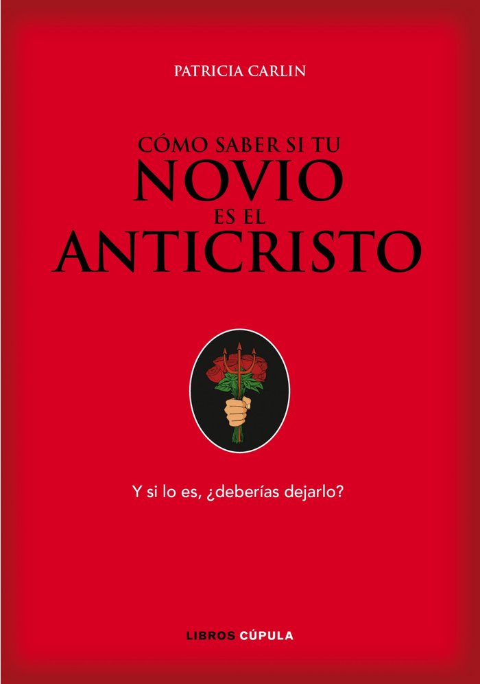 Cómo saber si tu novio es el Anticristo, de PATRICIA CARLIN | portada del libro