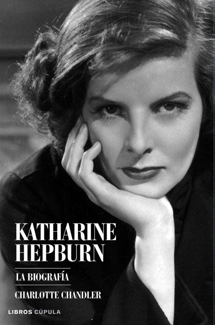 Katharine Hepburn. La biograf¡a, de CHARLOTTE CHANDLER | portada del libro