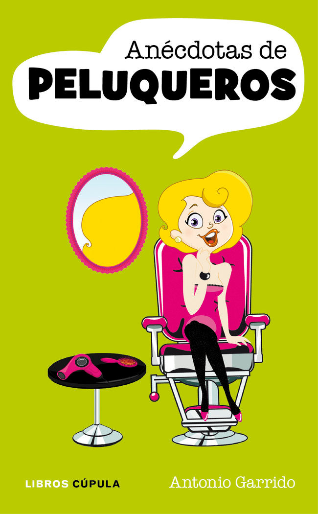 Anécdotas de peluqueros, de ANTONIO GARRIDO | portada del libro