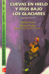 CUEVAS EN HIELO Y RIOS BAJO GLACIALES 2ªDC, de ERASO#PULINA | portada del libro