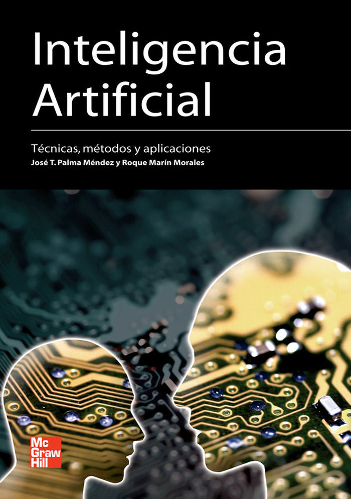 Inteligencia artificial. T^cnicas, m^todos y aplicaciones, de ROQUE,MARIN | portada del libro