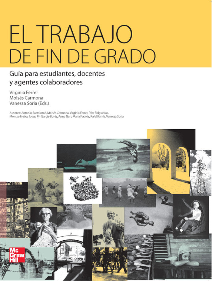El Trabajo de Fin de Grado. Guia para estudiantes, docentes y agentes co laboradores, de FERRER, VIRGINI | portada del libro