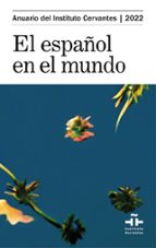 EL ESPAÑOL EN EL MUNDO 2022, de Varios autores | portada del libro