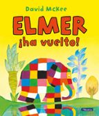 ¡Elmer ha vuelto! (Elmer. Un cuento), de David McKee | portada del libro