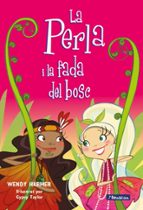 La Perla i la fada del bosc (La Perla  13), de Wendy Harmer | portada del libro