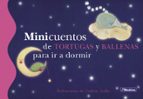 Minicuentos de tortugas y ballenas para ir a dormir (Minicuentos), de Varios autores | portada del libro