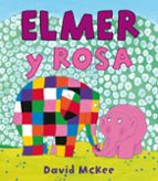 Elmer y Rosa (Elmer. Un cuento), de David McKee | portada del libro