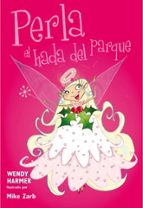 Perla, el hada del parque (Perla  4-6), de Wendy Harmer | portada del libro