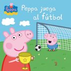 Peppa juega al fútbol (Peppa Pig. Un cuento), de Varios autores | portada del libro